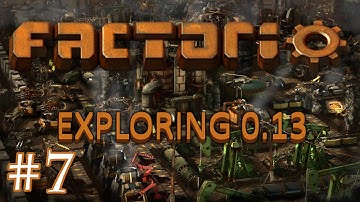 Factorio: Exploring 0.13 - Part 7
