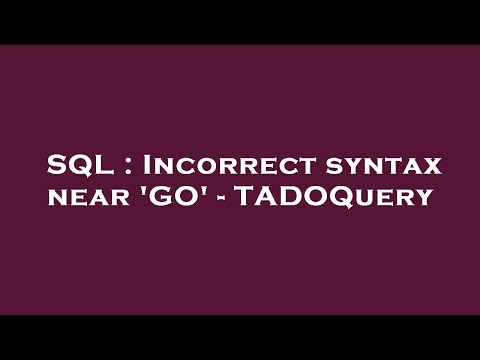 SQL : Incorrect syntax near 'GO' - TADOQuery