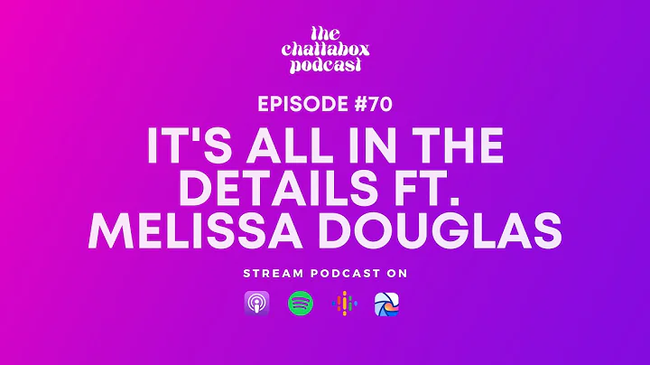 #70: It's All in the Details ft. Melissa Douglas |...