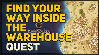 Find your way inside the warehouse The Blood of Dawnwalker