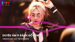 DUYÊN ÂM ft ĐÁNH ĐỐ REMIX TIKTOK - LONELY REMIX - FACE NU'EST REMIX - NONSTOP DJ HOT TIKTOK 2023