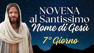 Settimo giorno della Novena al Santissimo Nome di Gesù - 31 Dicembre 2023