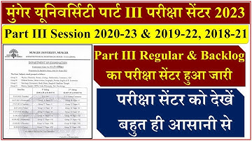 Munger University B.A, B.Sc & B.Com Part 3 Examination Centre Session 2020-23, 2019-22 & 2018-21.