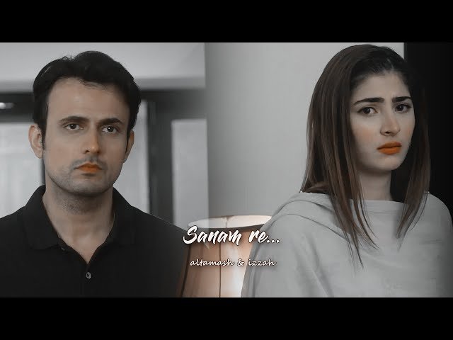 ❥altamash & izza ||  sanam re || izzal class=