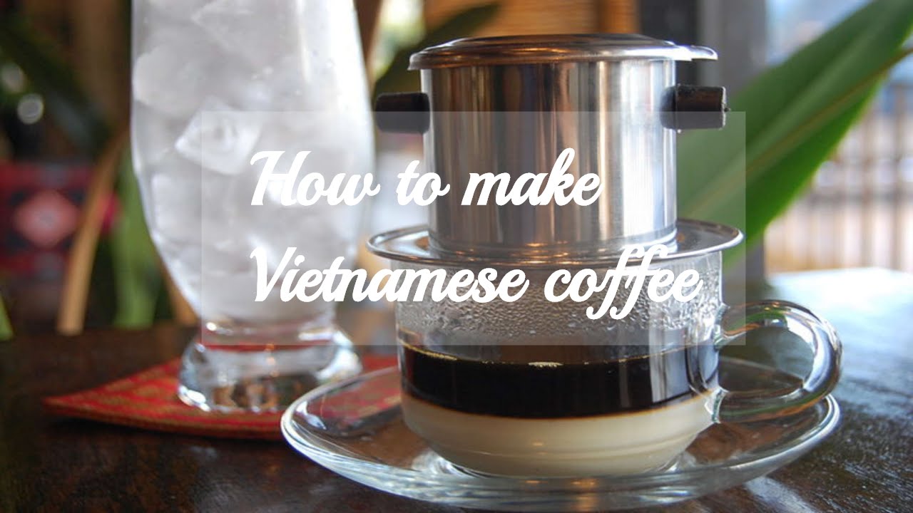 How to make Vietnamese coffee At Home With easy method