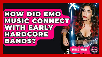 How Did Emo Music Connect With Early Hardcore Bands? - Emo Kid Forever