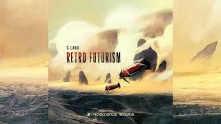 C-Land - Retro Futurism [Full Album]
