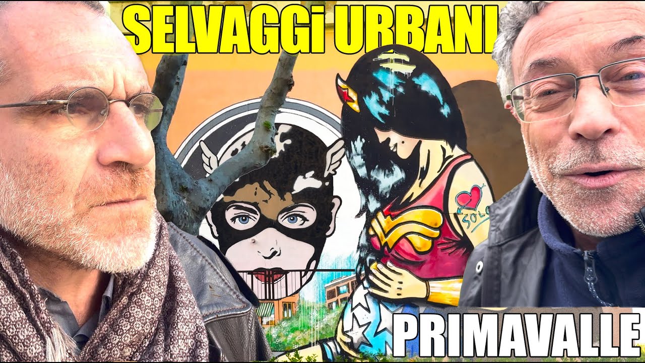 Selvaggi Urbani a PrimaValle – Borgata e radici  4K