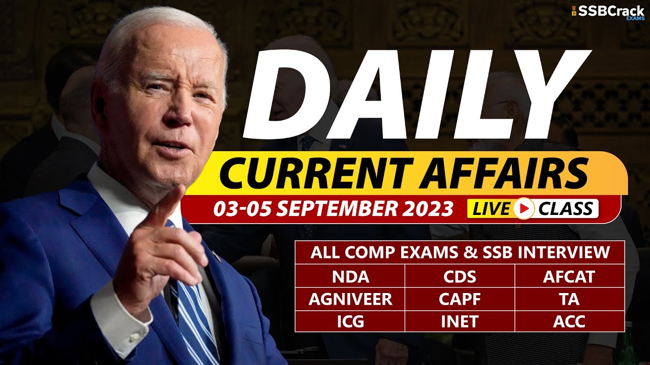 03 - 05 September 2023 | Daily Current Affairs For NDA CDS AFCAT SSB ...
