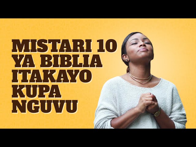 MISTARI 10 YA BIBLIA ITAKAYOKUPA NGUVU YA IMANI class=