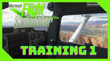 Microsoft Flight Simulator | Training 1: Basic Control and Cameras