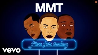 MMT - Live For Today (#LFT) [Official Lyric Video]