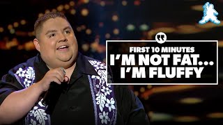 First 10 Min  I’m Not Fat I’m Fluffy  | Gabriel Iglesias