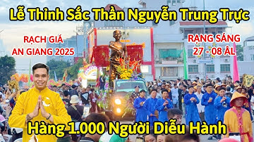 Lễ Thỉnh Sắc Thần Nguyễn Trung Trực Rạng Sáng Ngày 27 Tháng 08 Âm Lịch Ở Rạch Giá Tỉnh An Giang