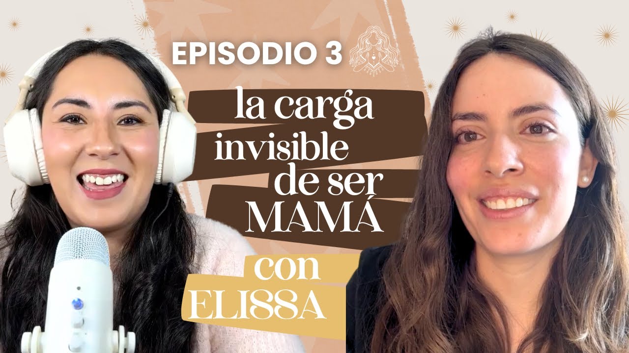 T1E3 La carga mental de la maternidad: el peso invisible que nadie ve ...