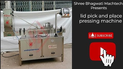 Automatic lid pick and place pressing machine , Automatic Lid Placement , Lid Pressing Equipment