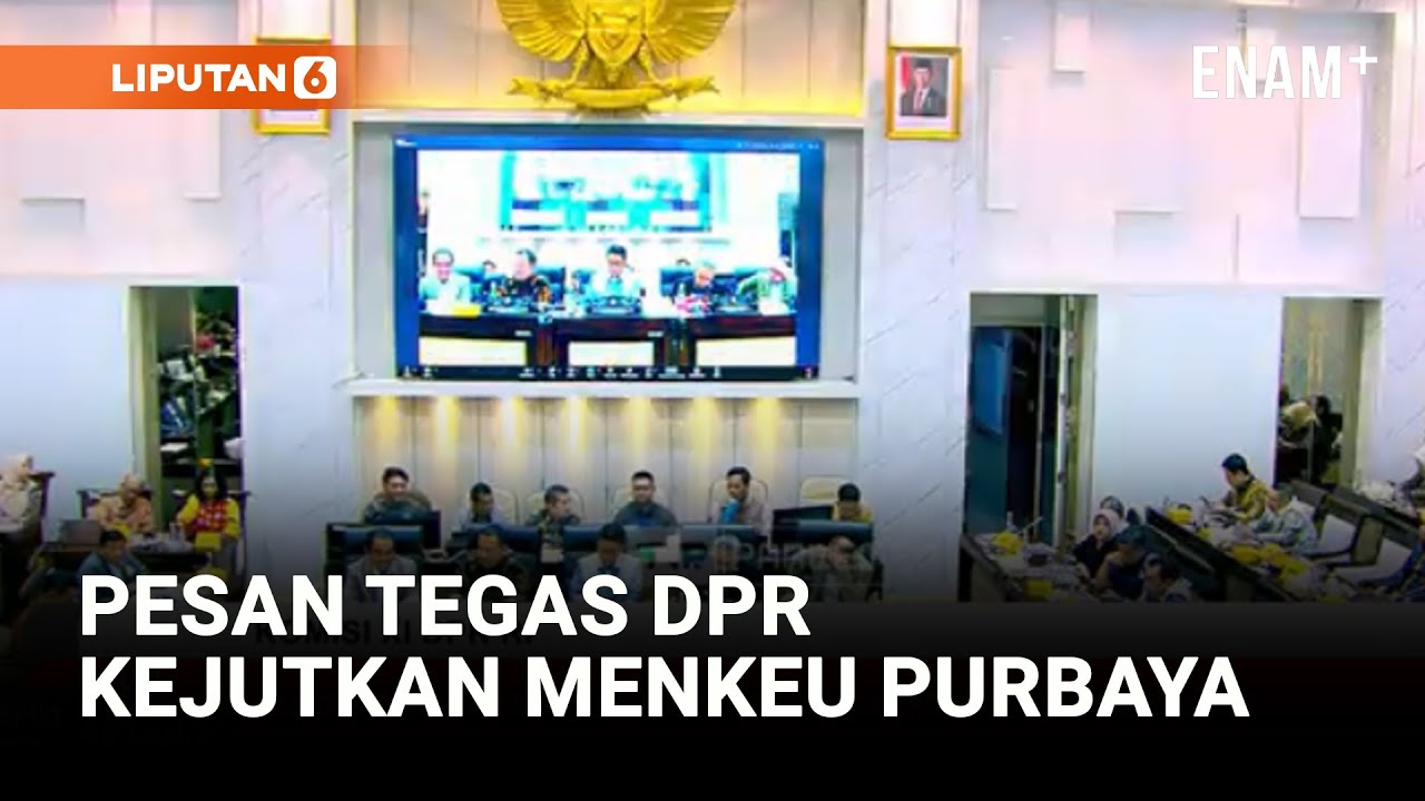 Pesan Tegas DPR ke Menkeu Purbaya di Rapat: Jangan Duplikasi Orang Lain! | Liputan6