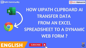 UiPath | How does UiPath Clipboard AI Transfer Data from an Excel Spreadsheet to a Dynamic Web Form?