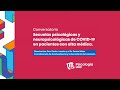 Conversatorio | Secuelas psicológicas y neuropsicológicas de COVID-19 en pacientes con alta médica.