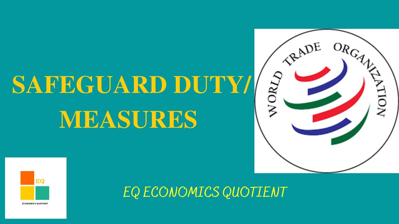 SAFEGUARD DUTY|| EQ ECONOMICS QUOTIENT