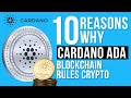 10 Reasons Why Cardano ADA Blockchain Rules Crypto