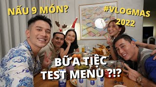 VLOGMAS2022 Vào bếp NẤU 9 MÓN cho bữa tiệc TEST MENU GIÁNG SINH  Dinology