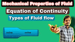 Equation of Continuity | Types of fluid flow | Mechanical properties of fluids | JEE | NEET |