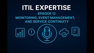 Episode 12 | ITSM Podcast | Service Validation & Testing: Ensuring Quality Before Go-Live