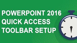 PowerPoint 2016 Quick Access Toolbar Setup