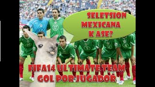 FIFA14 UT---México vs México---Gol por Jugador
