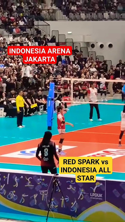 RED SPARK VS ALL STAR INDONESIA //indonesia arena jakarta