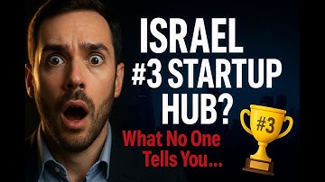 Israel: Top Global Startup Hub and Unicorn Factory | A Must Watch for Entrepreneurs