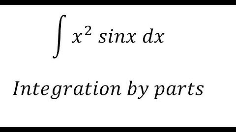 Calculus Help: Integral ∫ x^2 sinx dx - Integration by parts - Techniques - SOLVED!!!