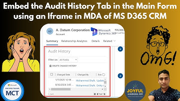 Embed the Audit History Tab in the Main Form using an Iframe in MDA of MS D365 CRM #audit