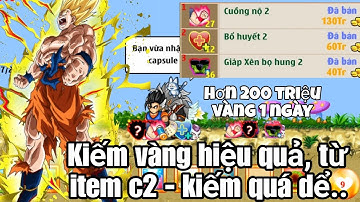 Ngọc Rồng Online - Kiếm vàng hiệu quả, từ item c2. Một ngày hơn 200 triệu vàng!