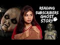 Live ghost activity eating human meat reading my subscribers ghost story ep 40 