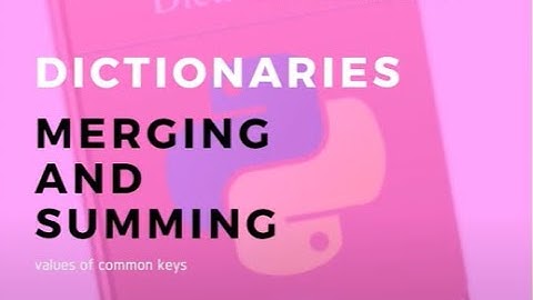 Python and dictionaries: merging and summing key values