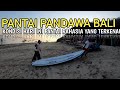 SITUASI PANTAI PANDAWA BALI HARI INI | KONDISI BALI SAAT INI