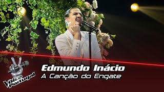 Edmundo Inácio - Canção Do Engate Final The Voice Portugal