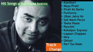 Kali Prasad Baskota|Nepali Hit Songs|Audio Jukebox by Track Change|Love Nepali Music
