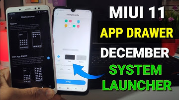 Miui 11 - Enable app drawer, December latest System launcher | How to get App drawer
