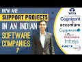 How are Support Projects in an Indian Software Companies? Are they really bad?