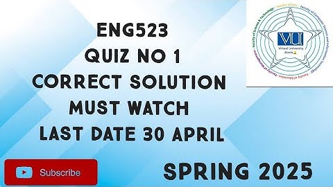 ENG523 Quiz No 1 Solution Spring 2025 | eng523 quiz 1 solution spring 2025| eng523 quiz 1 solution