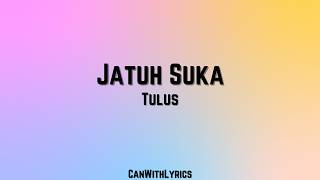 [LYRICS] Jatuh Suka - Tulus