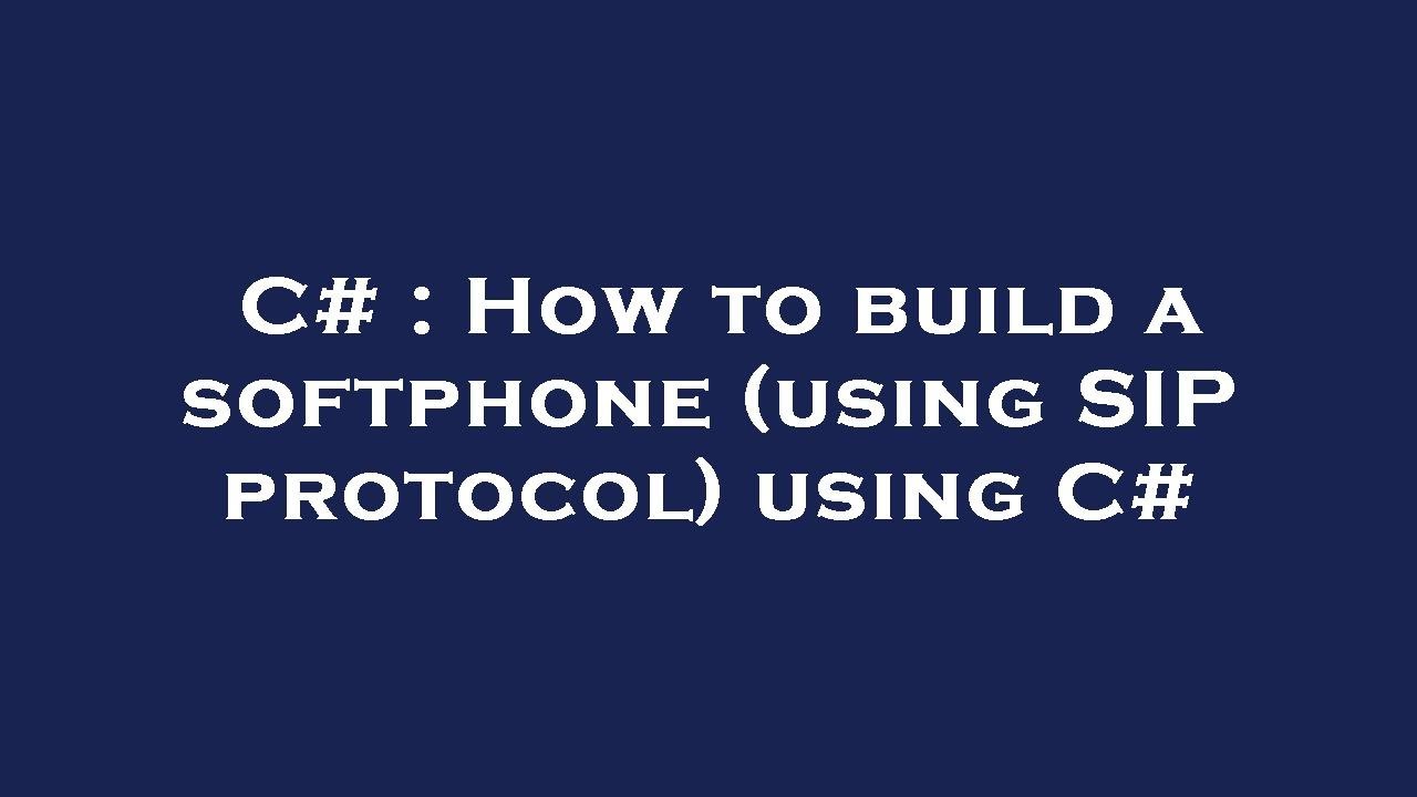 C# : How to build a softphone (using SIP protocol) using C# - YouTube