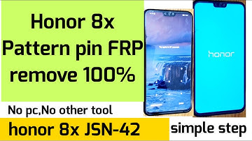 Honor 8x JSN-L42 frp ,pattern ,pin remove 100%|| honor jsn42 pattern unlock || honor 8x frp remove