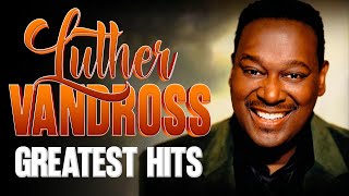 Download Lagu Luther Vandross's Greatest Hits 🎵 Best Songs Of Luther Vandross 🎵 All Time Favorite Hits Songs MP3