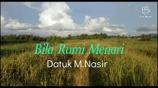 Bila Rumi Menari, M.Nasir, Lirik & Maksud lagu