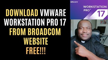 Download Vmware WorkStation Pro 17 from BroadCom