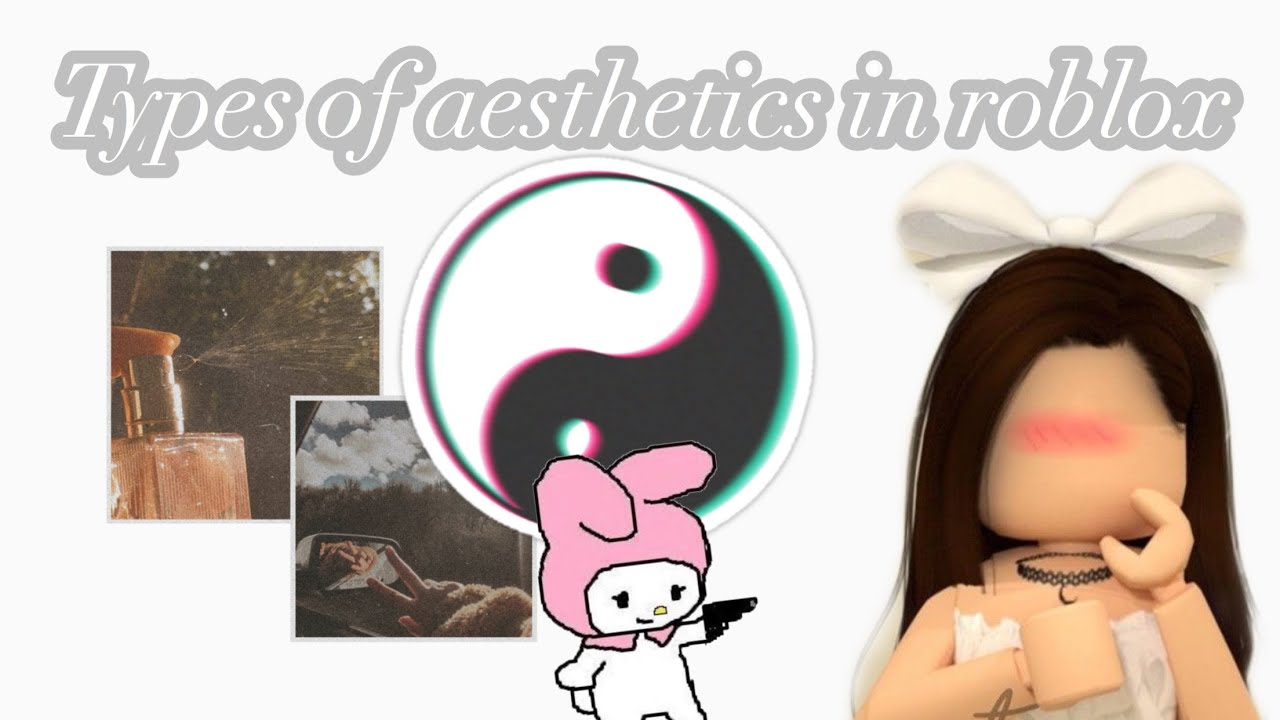 Types Of Aesthetics Roblox - IMAGESEE